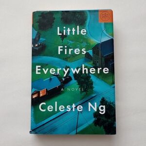 Little Fires Everywhere Book By: Celeste Ng